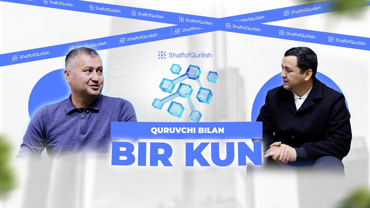 Quruvchi bilan bir kun