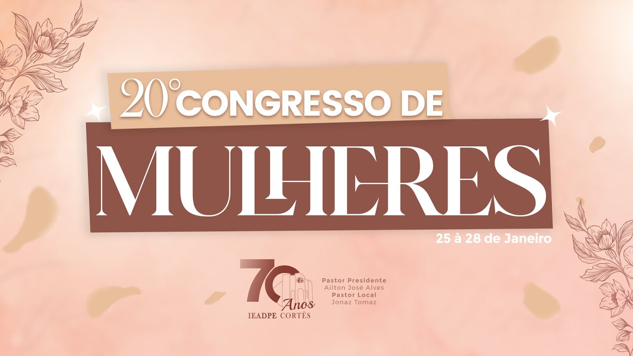 20º Congresso de Mulheres Cortês-PE - 2º DIA