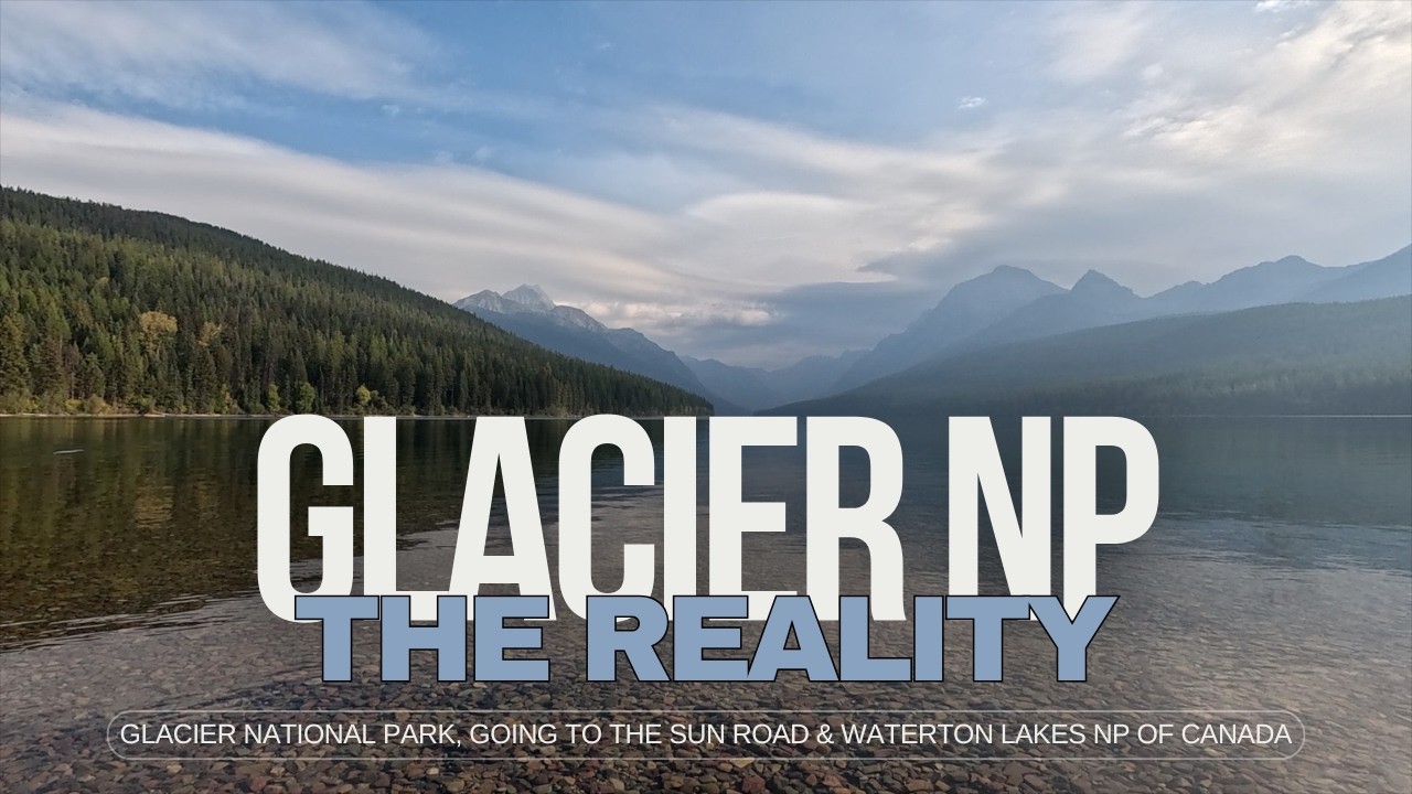 Glacier National Park: Going-to-the-Sun Road & Spontaneous Canada Detour