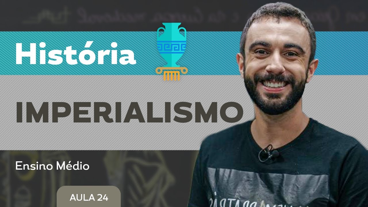 Imperialismo - História - Ensino Médio