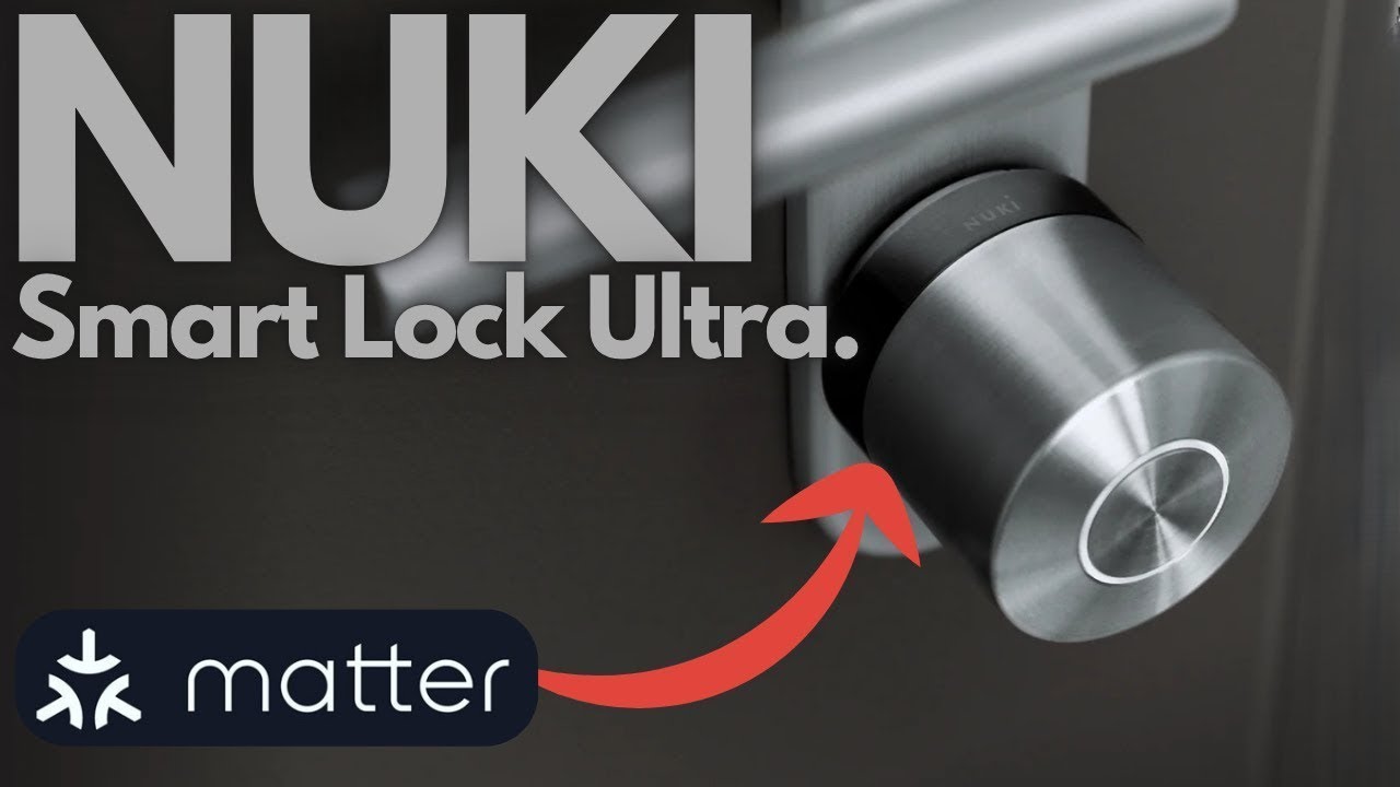 La Meilleure Serrure Connect&eacute;e 2025 ? Mon avis sur la Nuki Smart Lock Ultra ! 🏡🔒