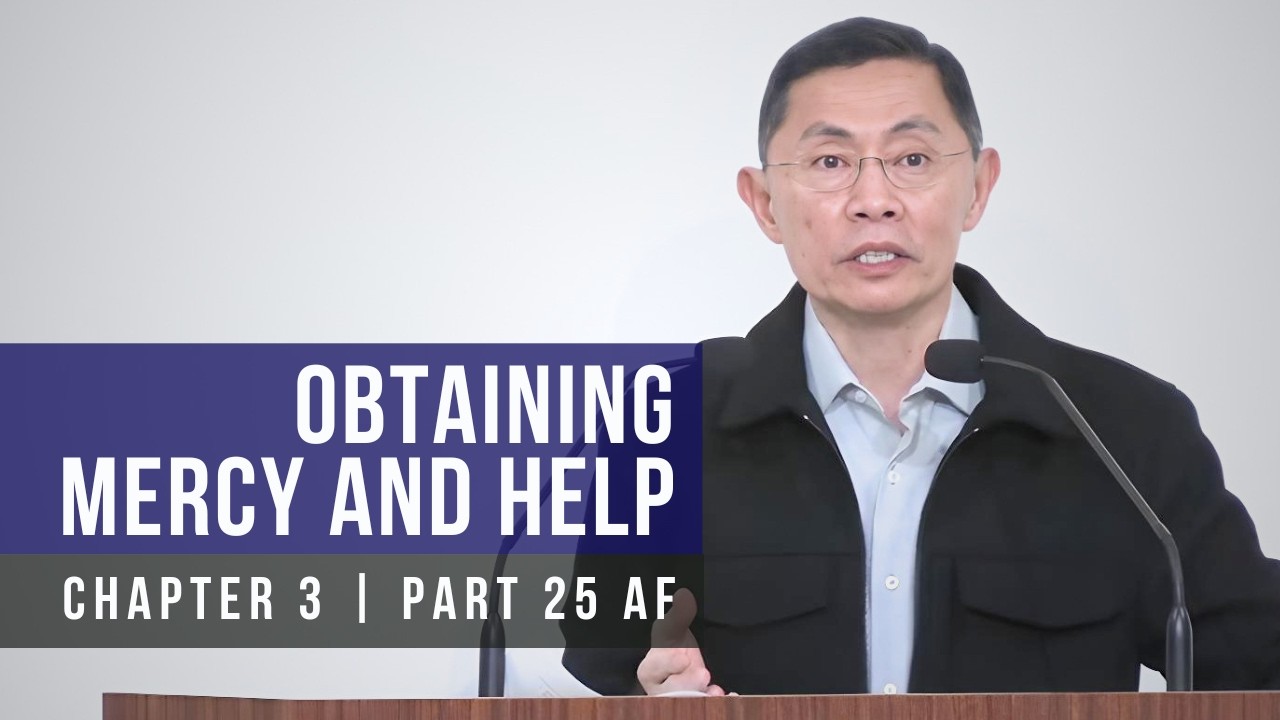 Obtaining Mercy And Help - Epistle To The Hebrews Series | Rev Joseph Poon
