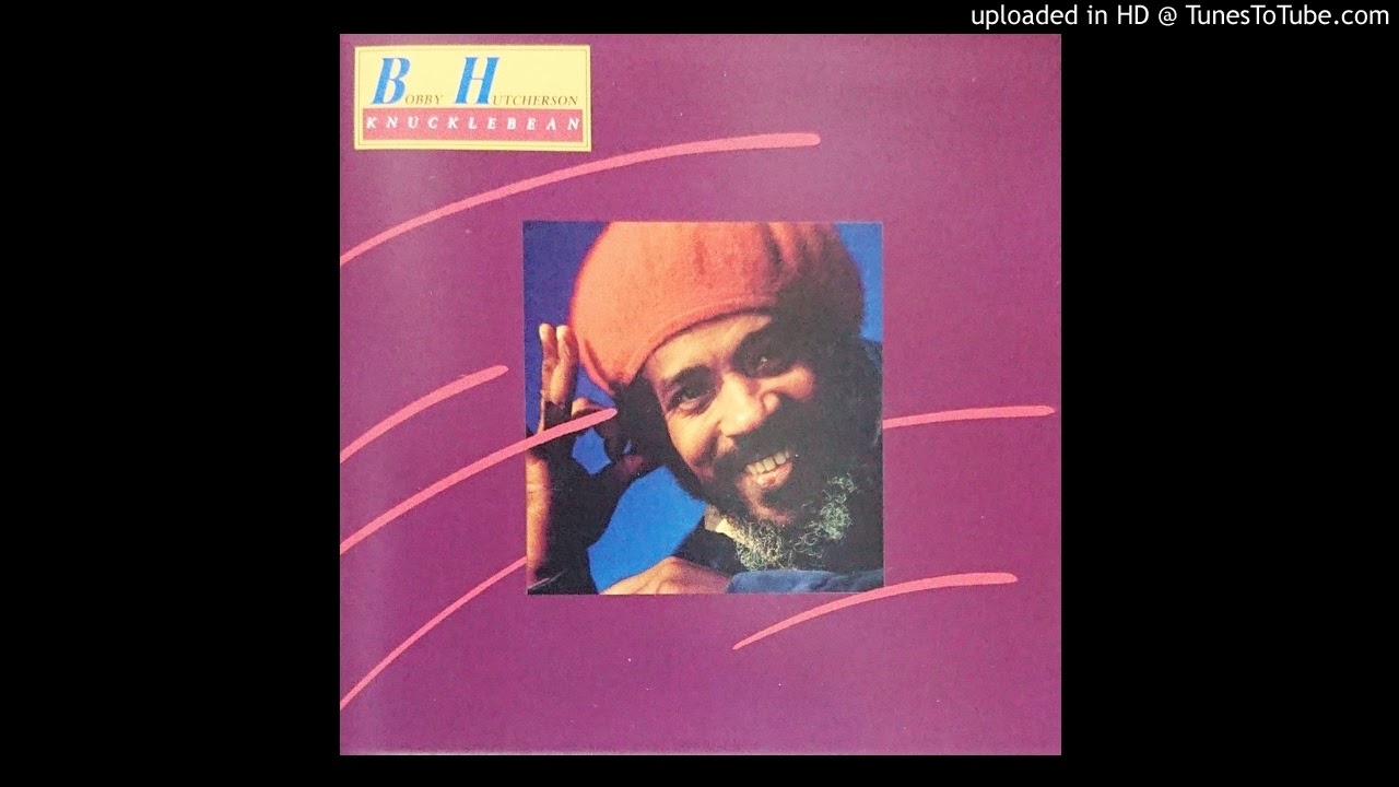 Bobby Hutcherson - Why Not