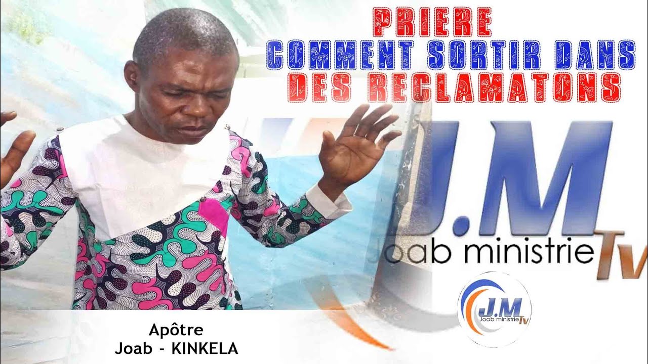 Prière : Comment sortir dans des réclamations. Apôtre Joab