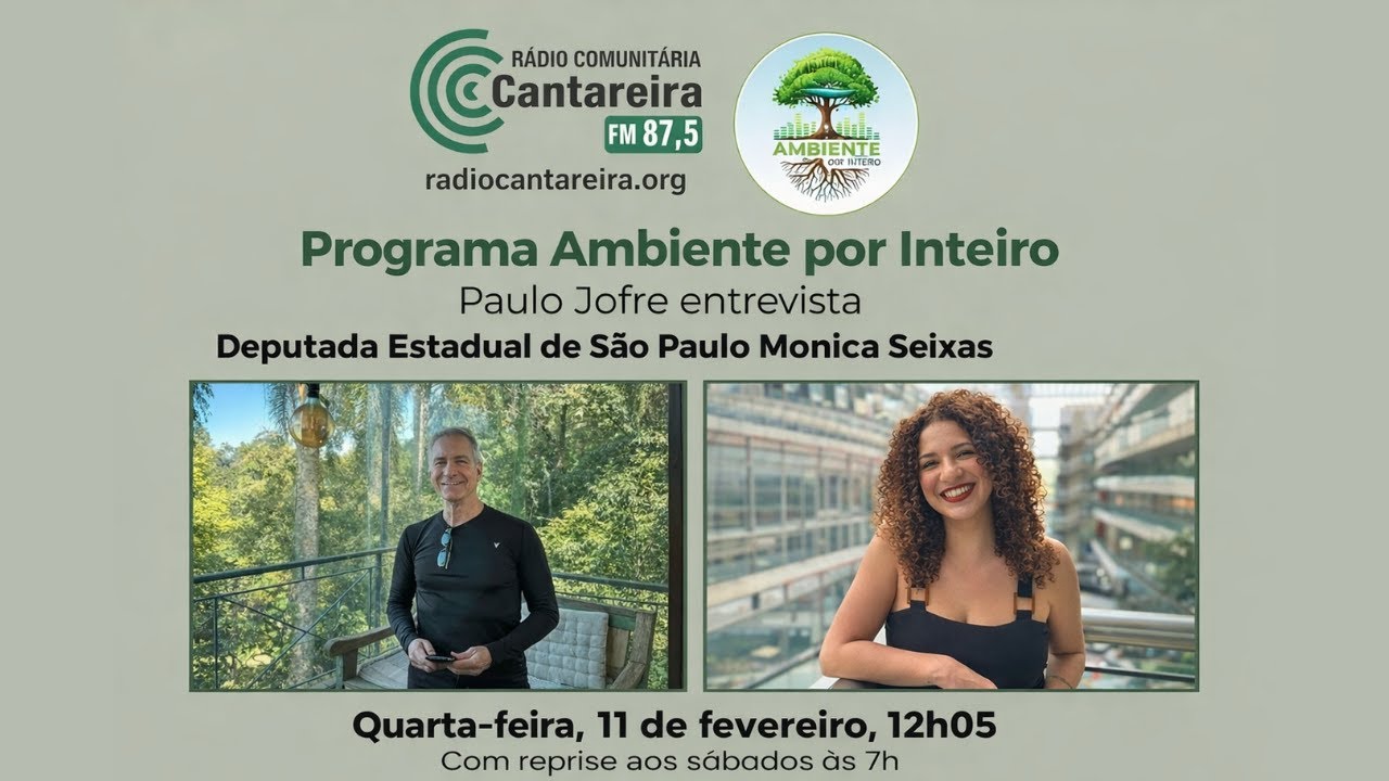 MONICA SEIXAS (DEP ESTADUAL/SP) | PROGRAMA AMBIENTE POR INTEIRO - 11/02/2026