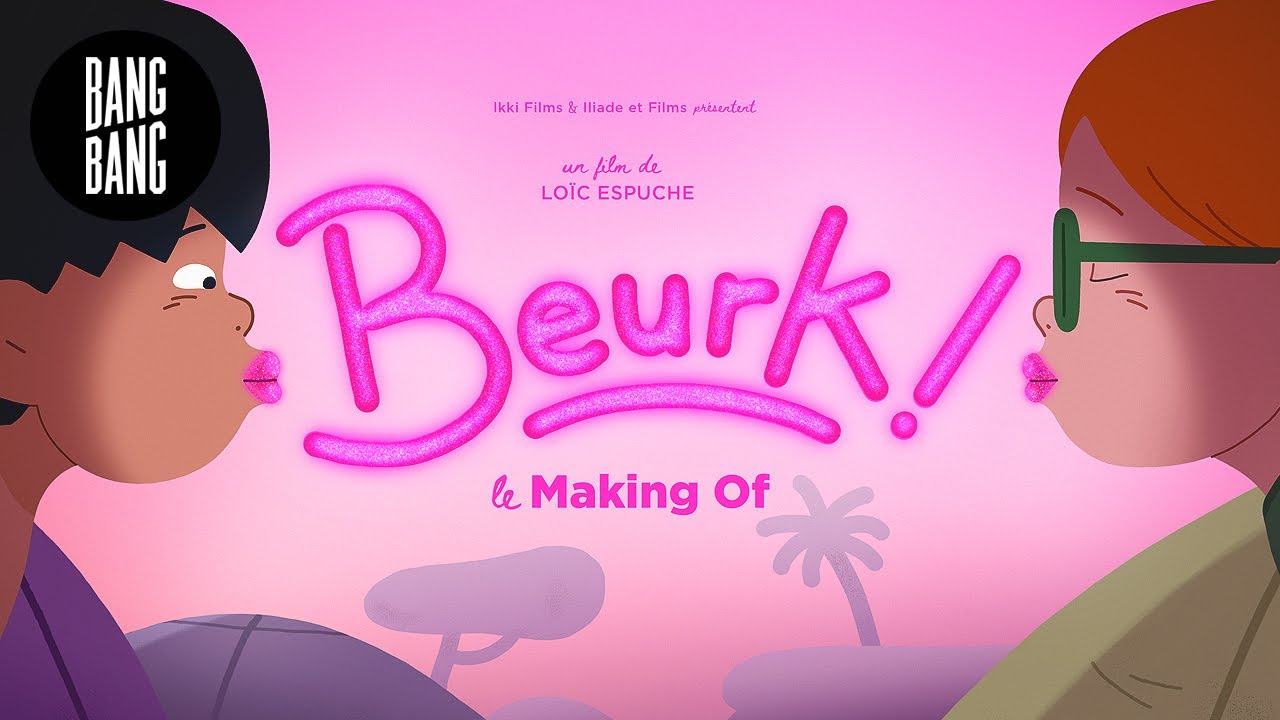 Making Of - Beurk ! de Loïc Espuche - César 2025, Sélection Officielle Court Métrage d'Animation