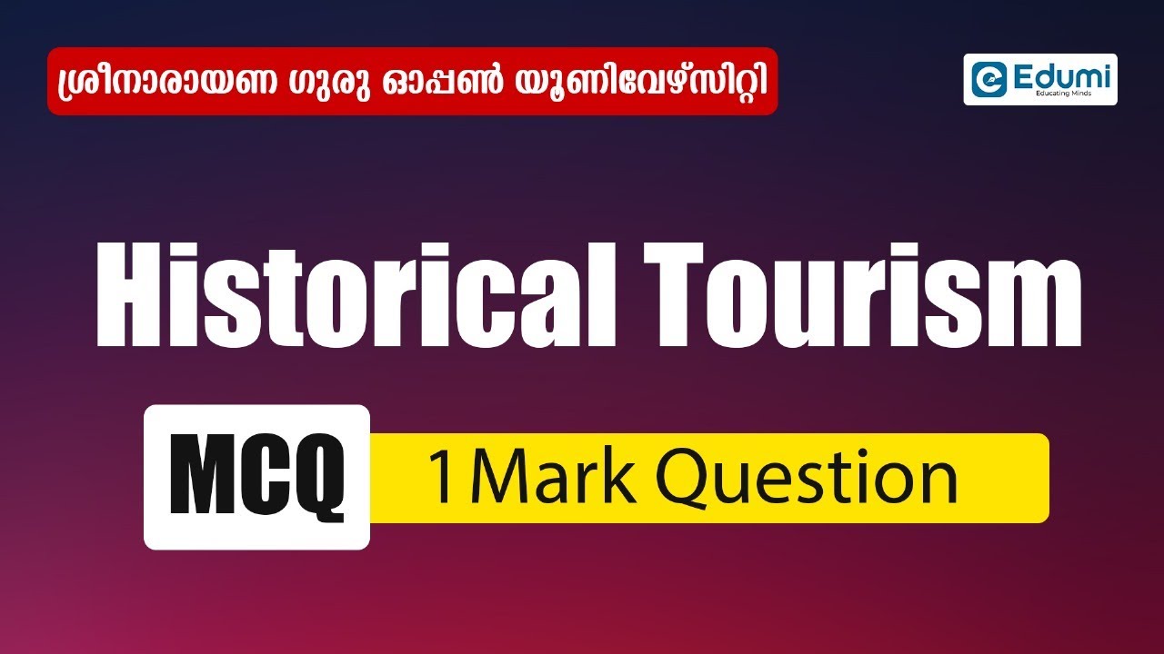 SGOU | Historical Tourism | MCQ | 1 Mark Questions
