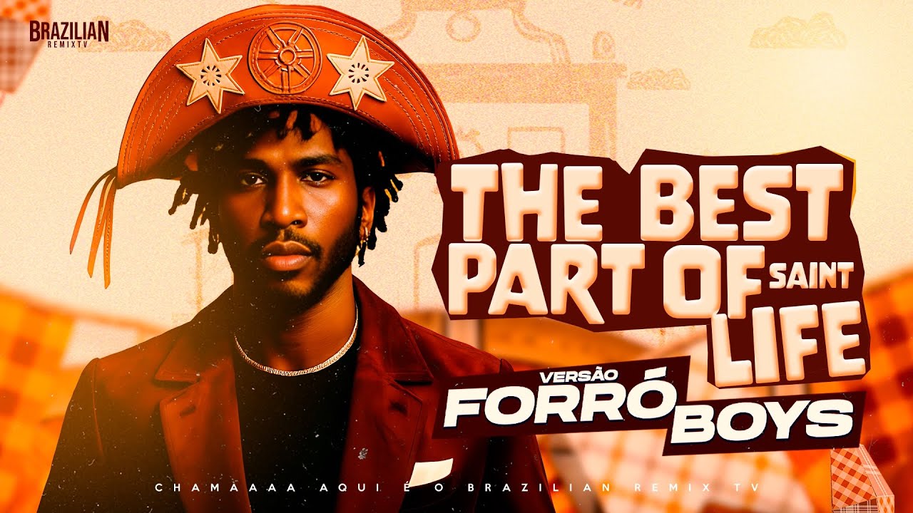SAINt JHN - THE BEST PART OF LIFE - VERSÃO FORRÓ BOYS