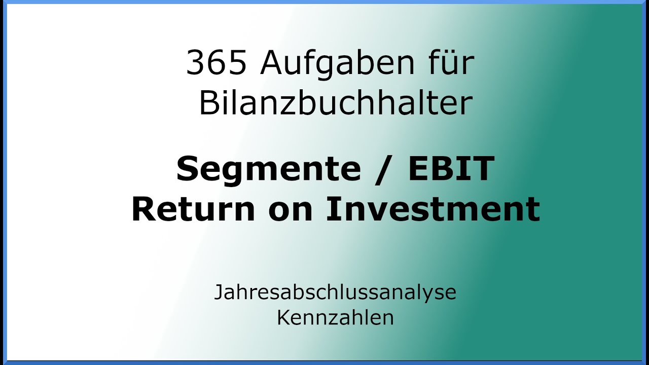 365 Aufgaben für Bilanzbuchhalter (020204) - Jahresabschlussanalyse - Kennzahlen - Rentabilität EBIT