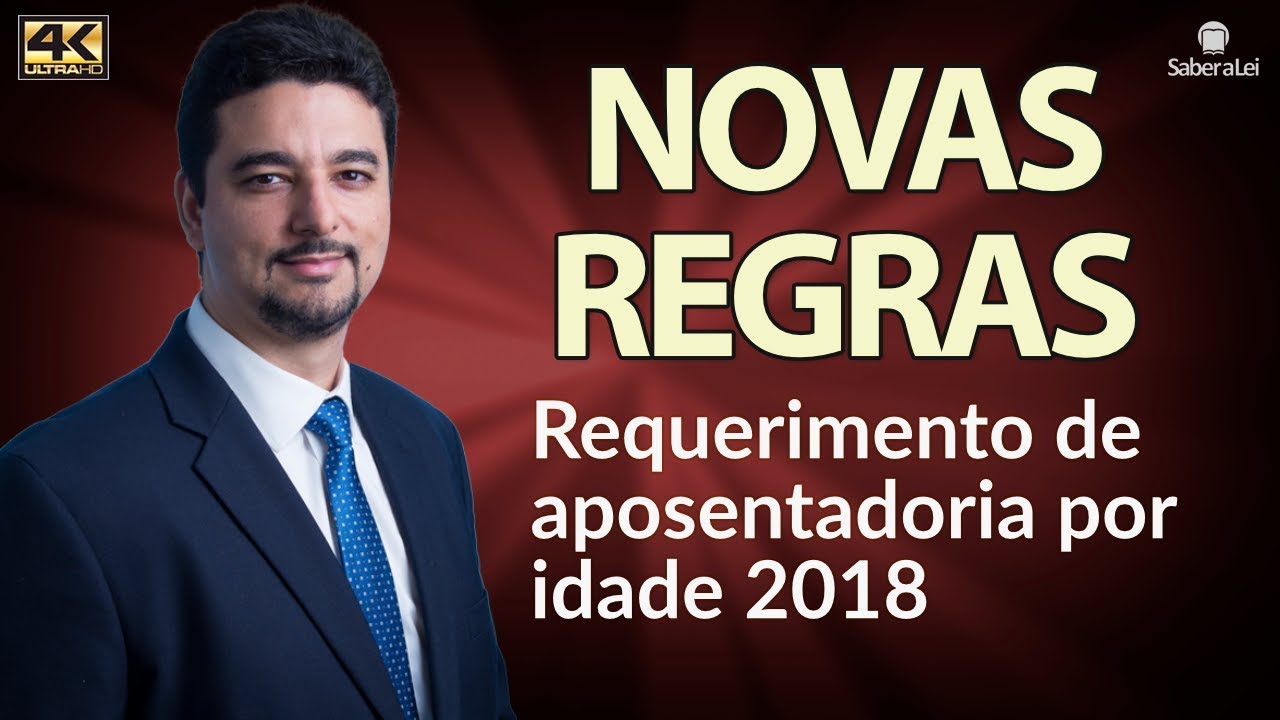 Aposentadoria por idade novas regras de requerimento