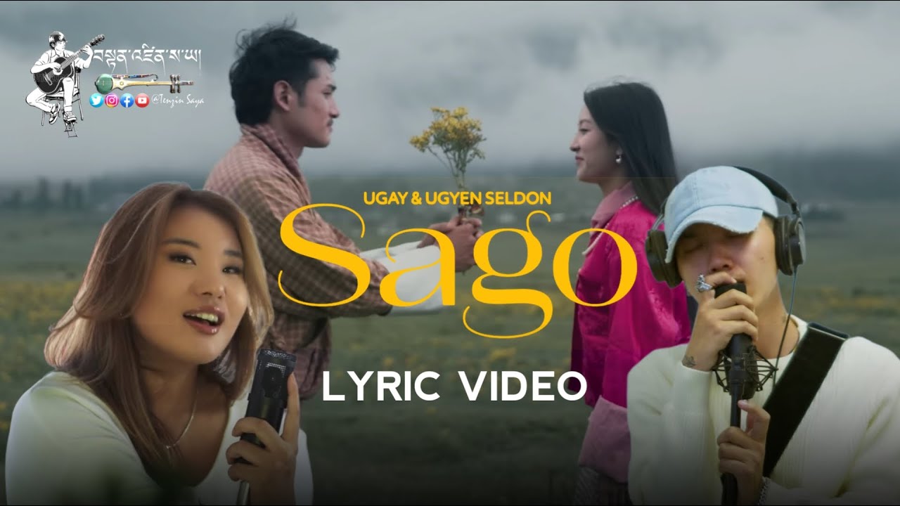 SAGO - By Ugyen Seldon & @ugay03 | Lyrics Video | New Bhutanese Song | Bhutanese Song