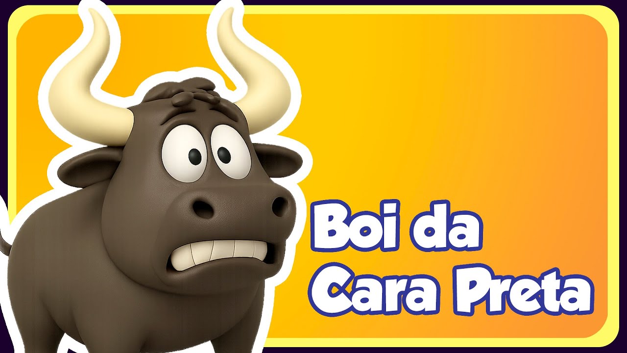 BOI DA CARA PRETA - Música Infantil - OFICIAL