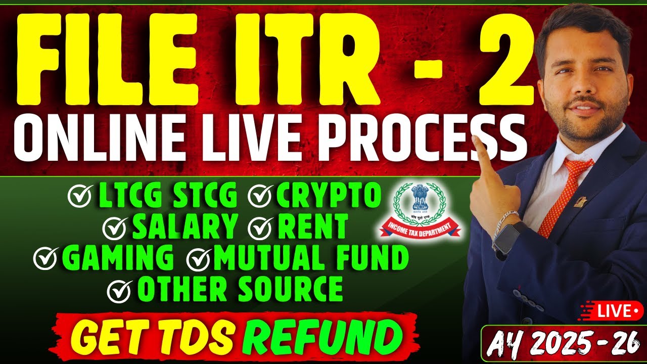 ITR -2 Filing For Share, Mutual Funds, LTCG, STCG, VDA, Gaming Other Source| Get Refund Online 25-26