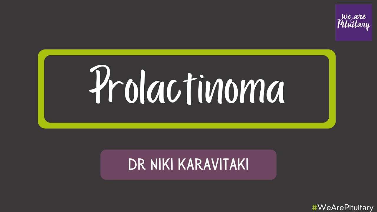Prolactinoma with Dr Niki Karavitaki - Virtual Pituitary Conference 2021