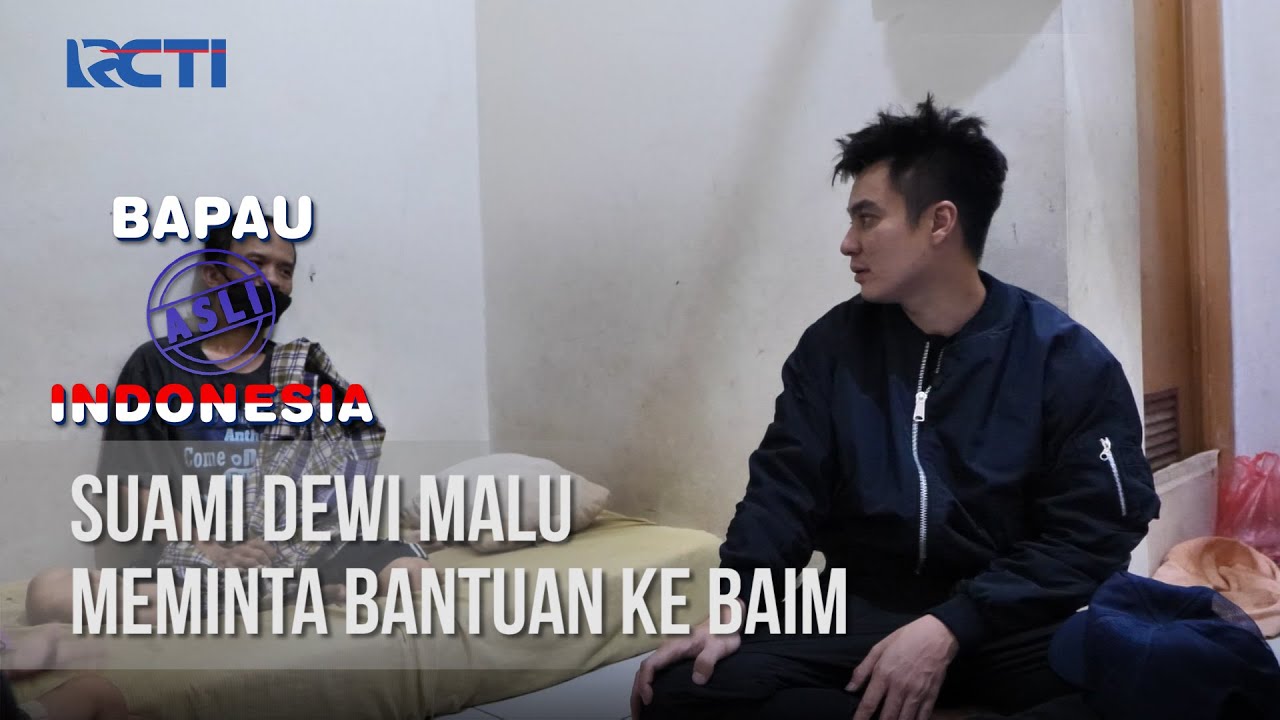 BAPAU ASLI INDONESIA - Suami Dewi Malu Meminta Bantuan Ke Baim [06 Agustus 2020]