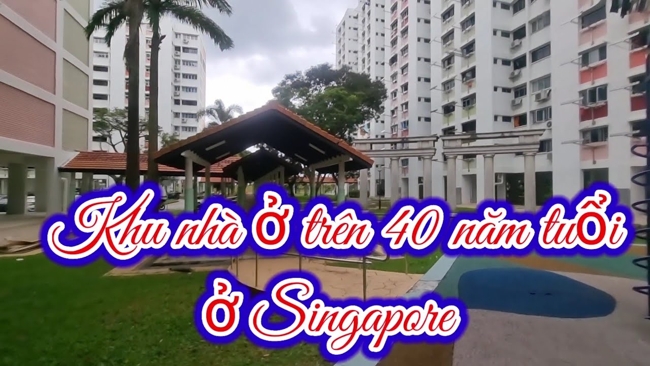 Singapore HDB - khu dân cư trên 40 năm tuổi | Jena's family - Cuộc sống ở Singapore