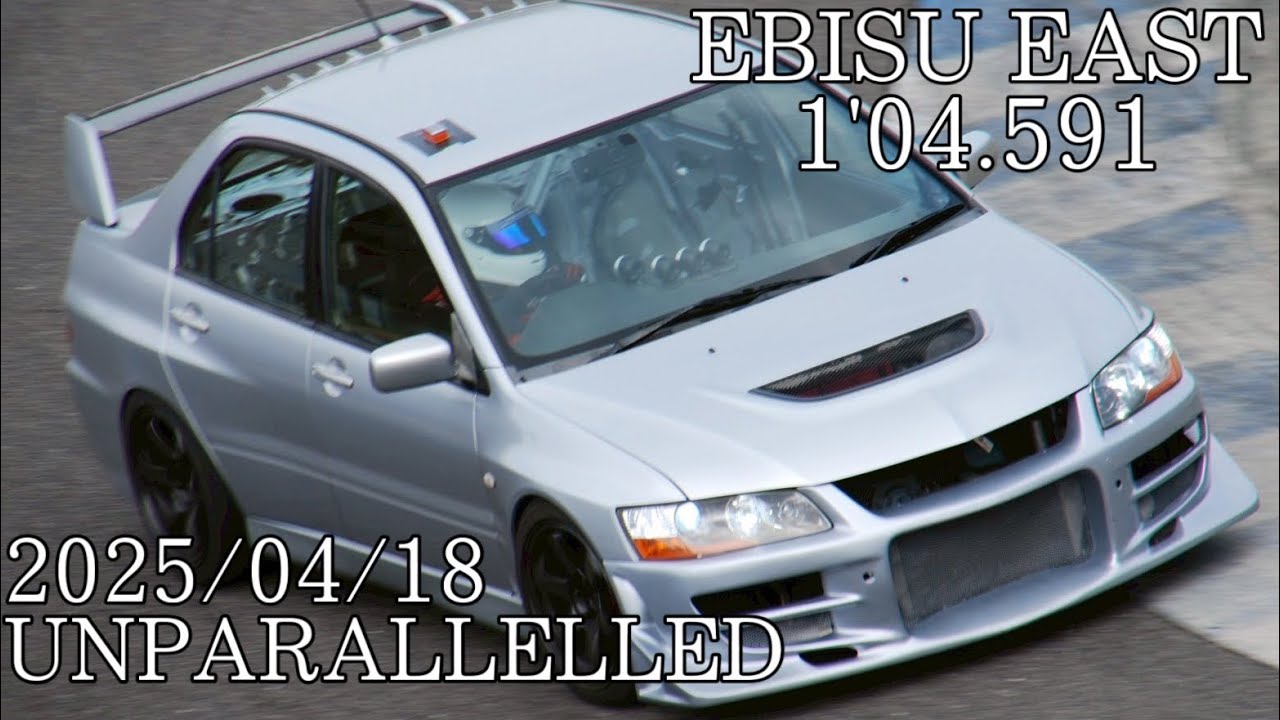 2025/04/18 UNPARALLELLED走行会　エビス東　ランエボ9   1&lsquo;04&ldquo;591  255/40r17 ZⅢ