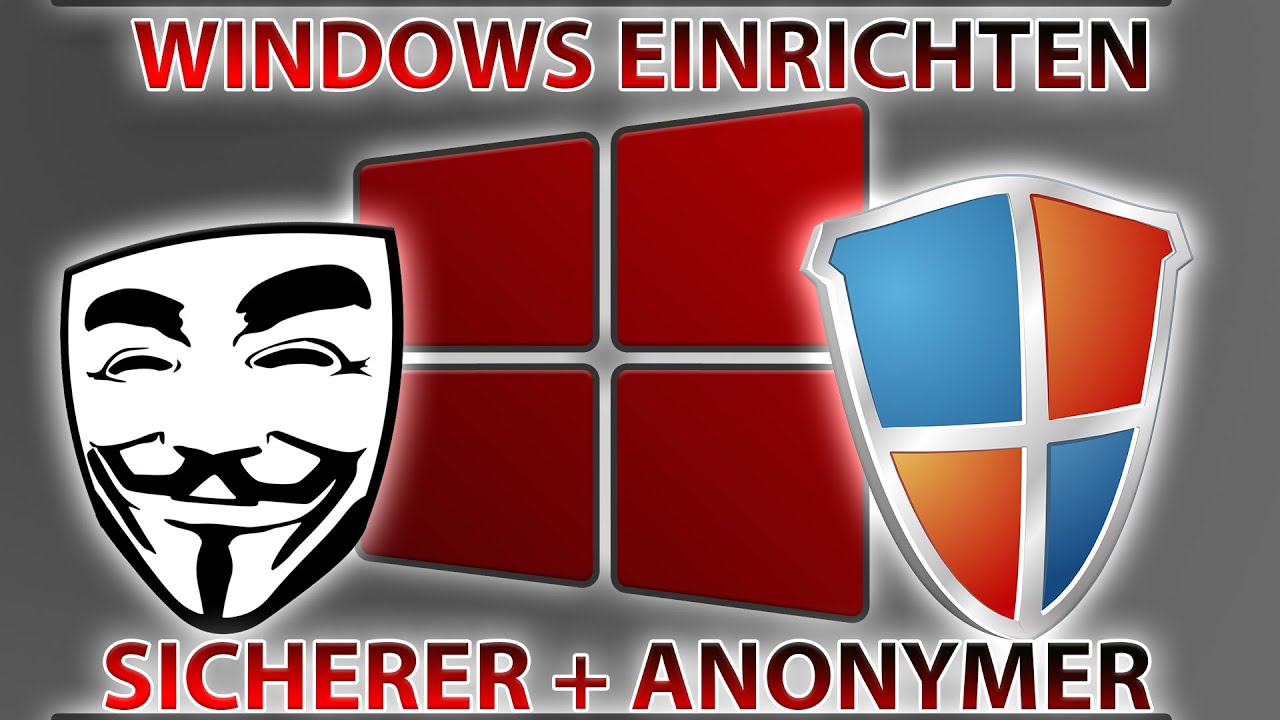 Windows SICHER, ANONYM und SCHNELLER machen