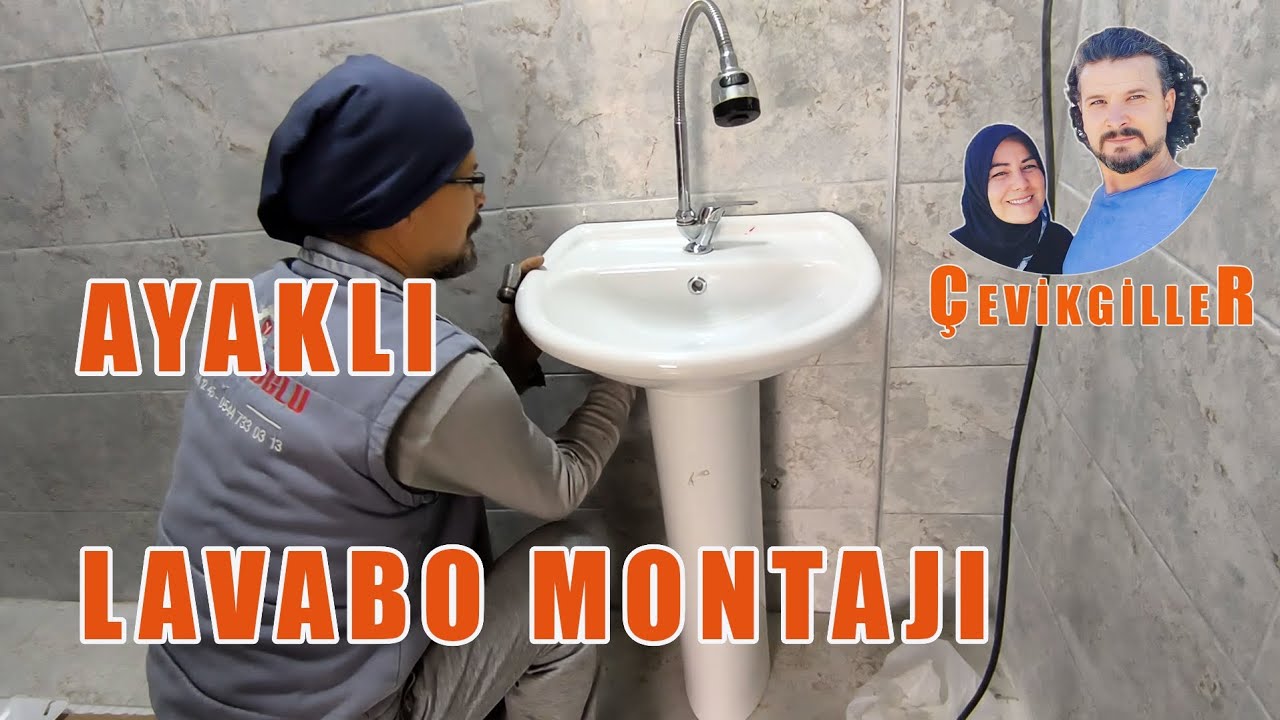 AYAKLI LAVABO MONTAJI