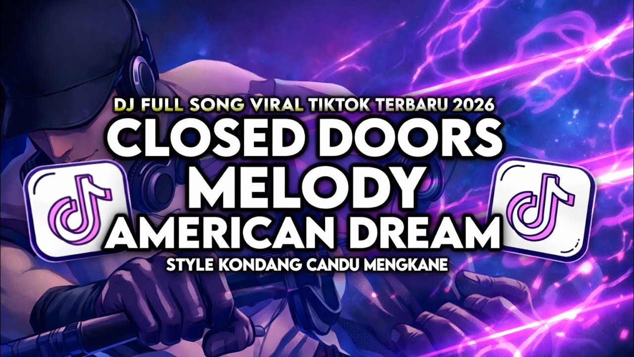 DJ MELODY AMERICAN DREAM X STEREO LOVE X CLOSED DOORS STYLE KONDANG CANDUMENGKANE VIRAL TIKTOK#2026 