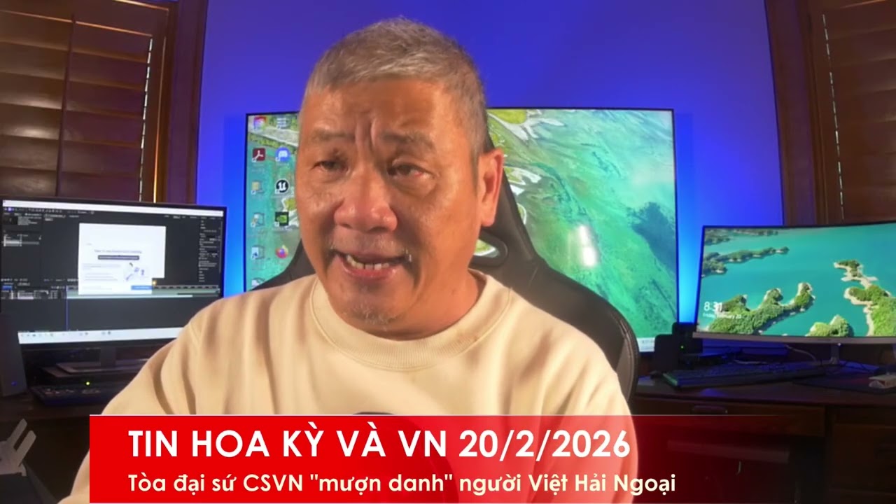 TIN HOA KỲ VÀ VN 20/2/2026: Tòa Đại Sứ CSVN 
