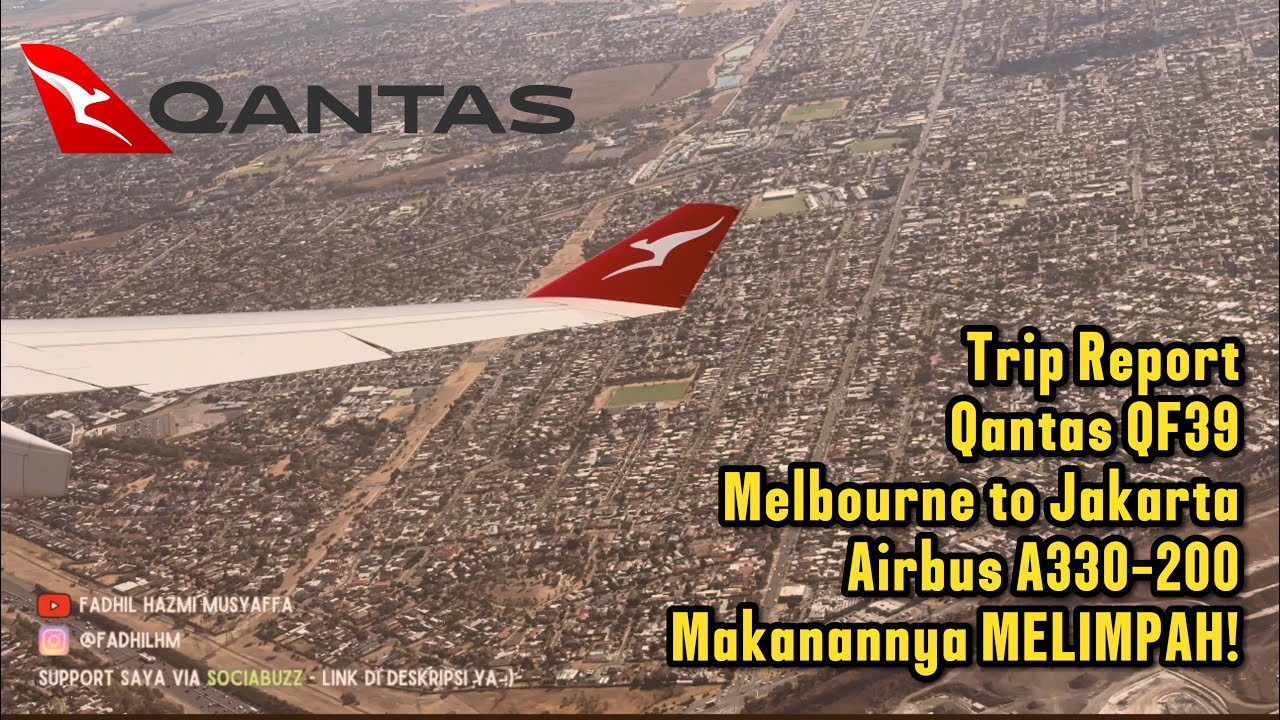 Qantas QF39 Melbourne to Jakarta, Airbus A330-200, Dikasih Makanan Melimpah 😳
