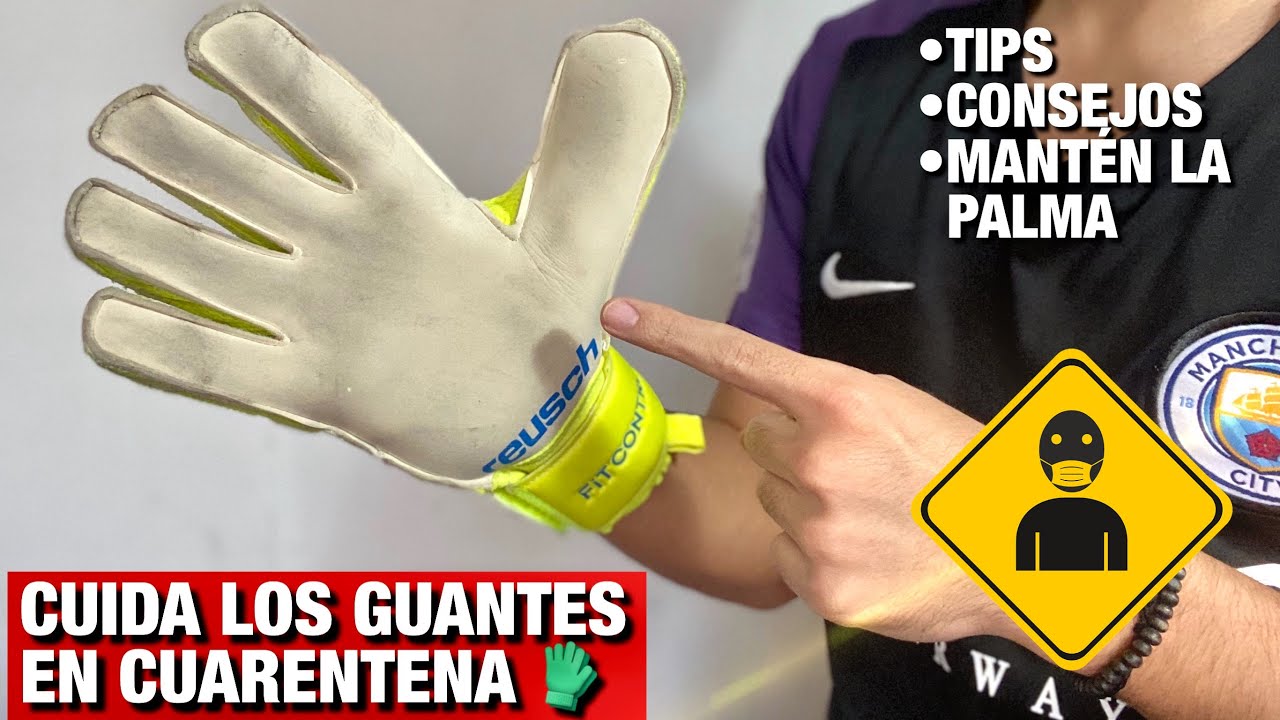 Como CUIDAR los GUANTES DE PORTERO en CUARENTENA 💧🧤 Tips