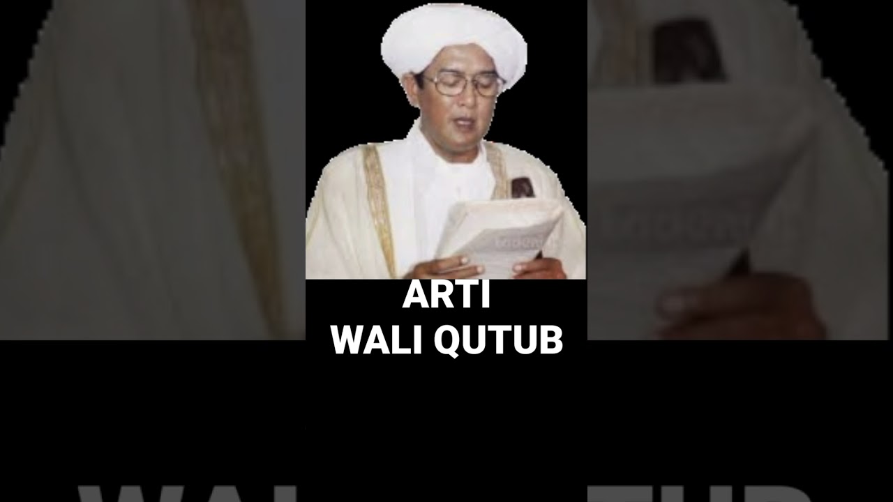 Abah Guru Sekumpul _ Arti Wali Qutub