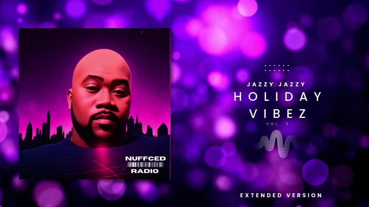 Jazzy Jazzy Holiday Vibez Extended