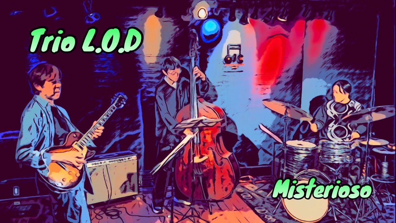 [Misterioso] Trio L.O.D
