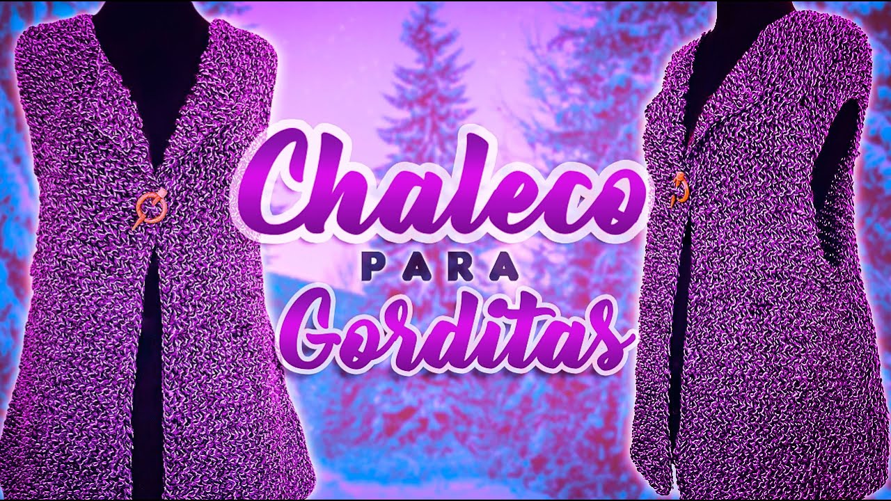 TEJE CHALECO PARA GORDITAS A PALITOS | Canela♥