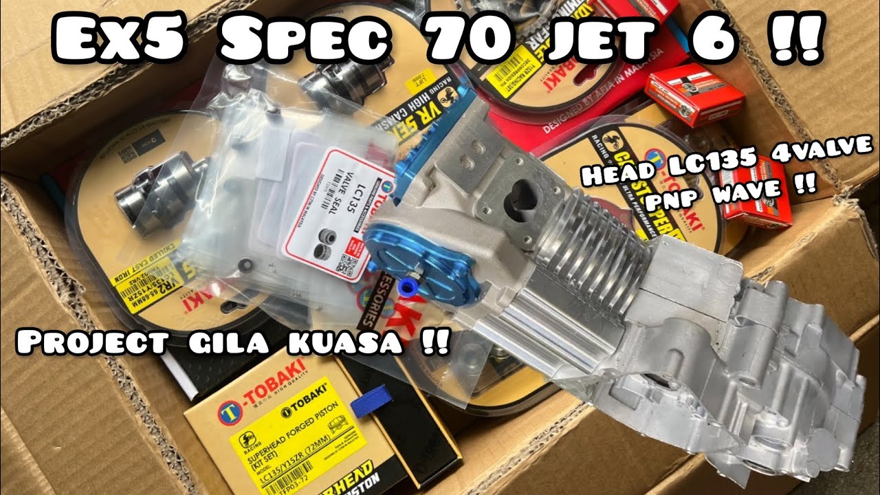 EX5 Spec 70 Jet 6 Head LC135 | Khai Dah Start Gila Kuasa !! | Turun Enjin Terus Sebab Nak Tukar Head