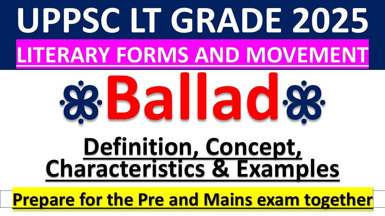 Ballad in English Literature | Definition, Characteristics, Examples & MCQs | UPPSC LT Grade 2025