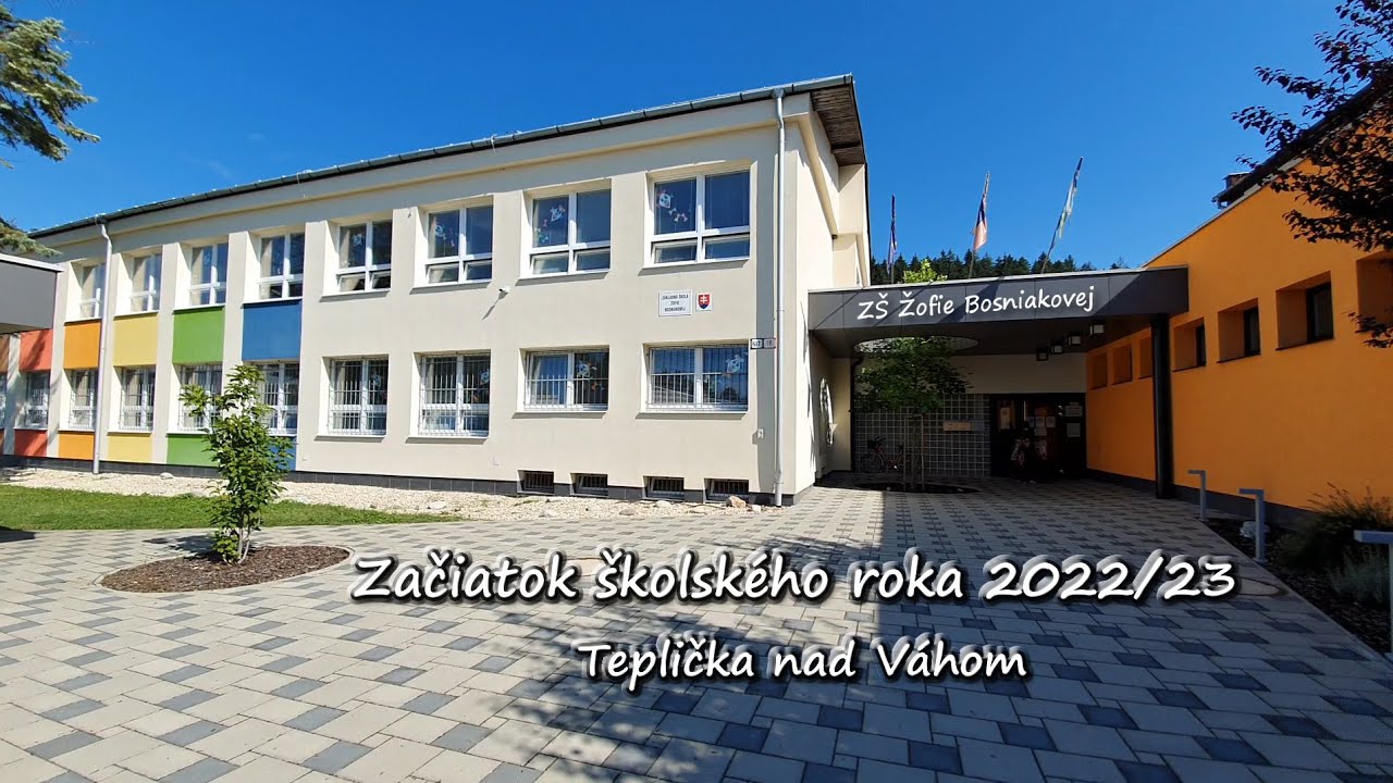 Začiatok školského roka 2022/23 - ZŠ Žofie Bosniakovej - Teplička nad Váhom