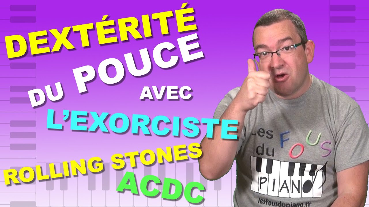 Endurance et dextérité du pouce au piano avec l'exorciste, les Rolling Stones et ACDC !