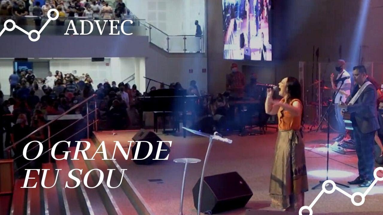 O GRANDE EU SOU - Culto da Vitória ADVEC Sede RJ