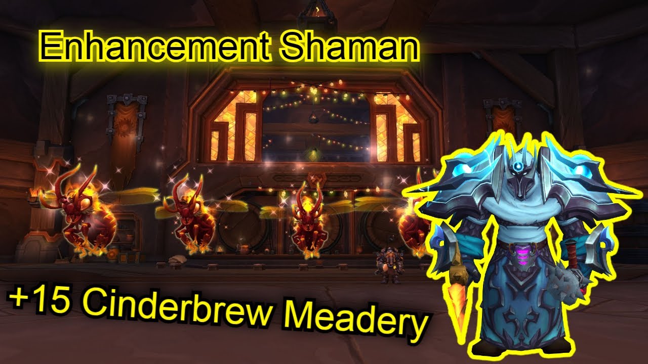 Cinderbrew Meadery +15 | Enhancement Shaman |  4.17M Overall!?!?