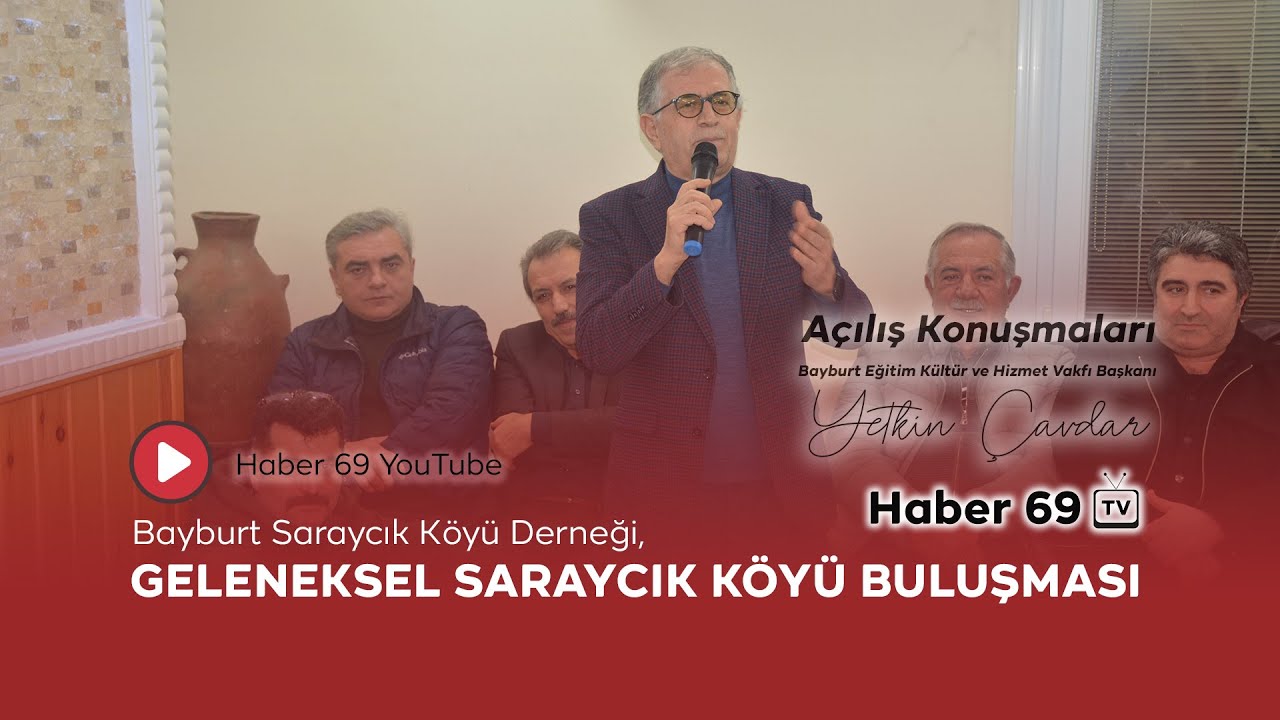 Bayburt Saraycık Köyü Derneği / Geleneksel Saraycık Köyü Buluşması / Yetkin Çavdar