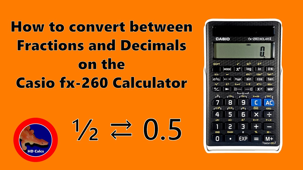 How to convert between Fractions and Decimals on the Casio fx-260 Calculator