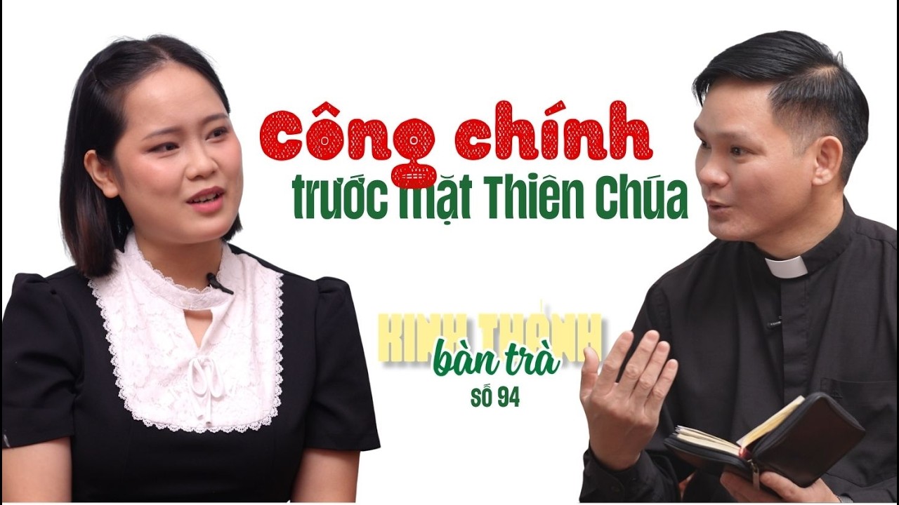 Công chính trước mặt Thiên Chúa | Kinh Thánh Bàn Trà số 94 với Tin Mừng Mát-thêu