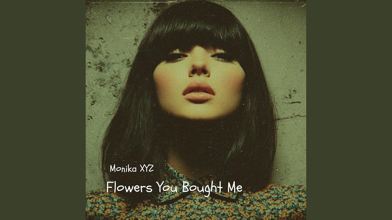 Flowers You Bought Me