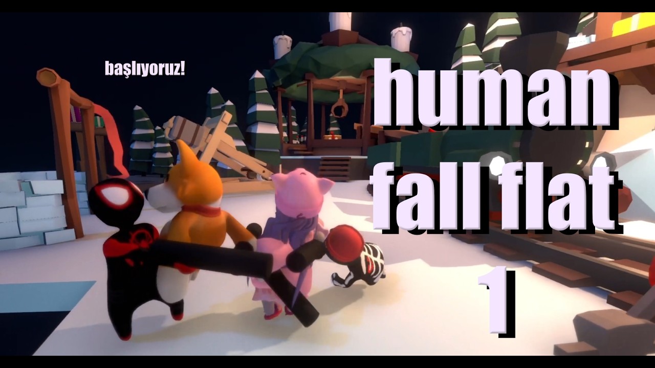 EKİPLE ZORLU ANLAR! | HUMAN FALL FLAT | BÖLÜM #1