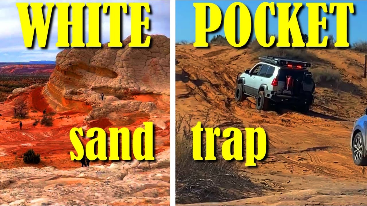 Passport to: White Pocket, AZ - Sand Trap!