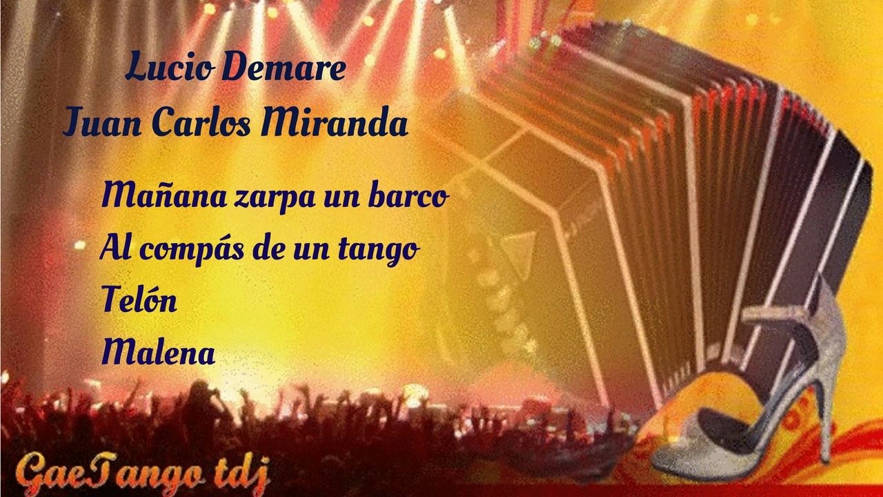 Tanda di tango Lucio Demare Juan Carlos Miranda