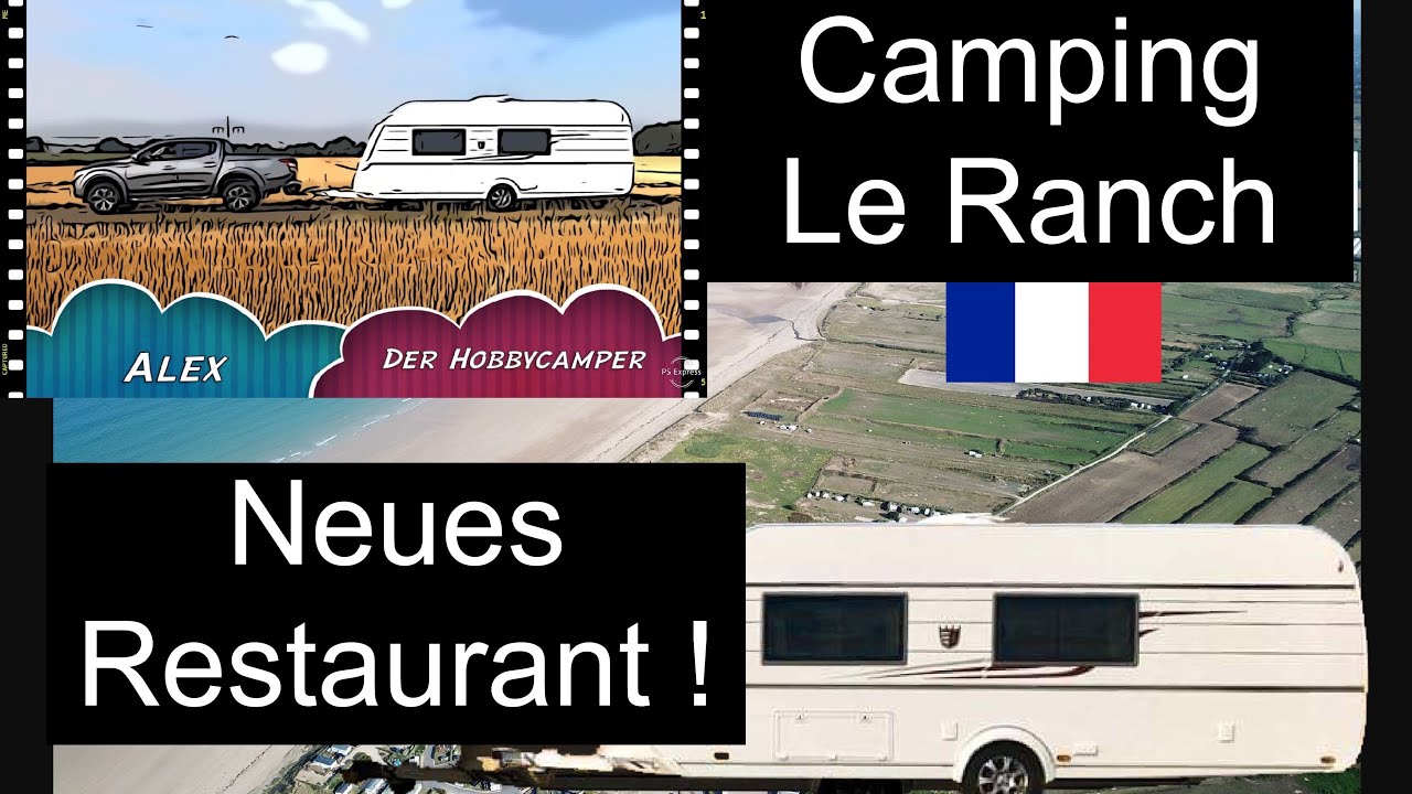 Camping Le Ranch, nach dem Umbau... Neues Restaurant!