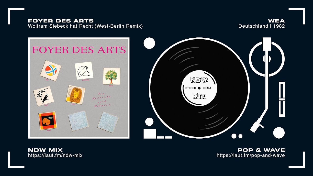 NDW: Foyer des Arts - Wolfram Siebeck hat Recht (West-Berlin Remix 2024) (1982 / HQ)
