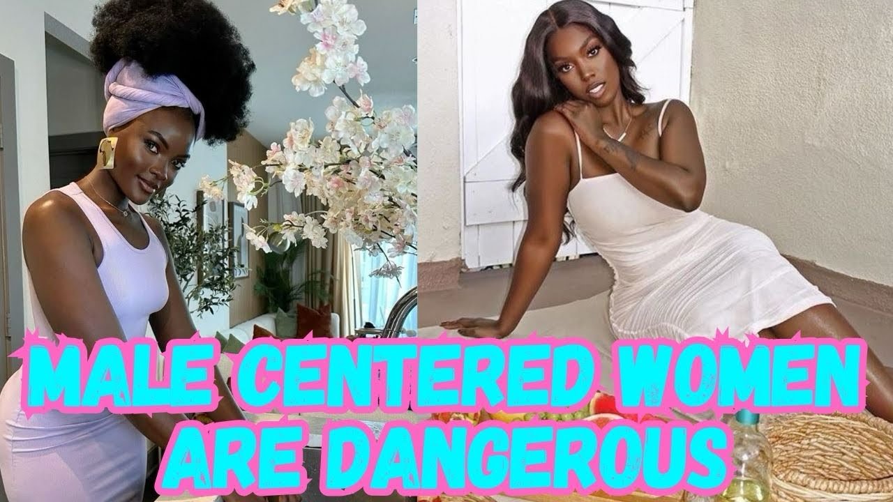 Male Centered Black Women