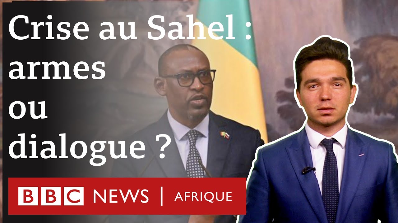 Terrorisme au Sahel : les dangers de privil&eacute;gier les armes sur le dialogue   | BBC Afrique Infos