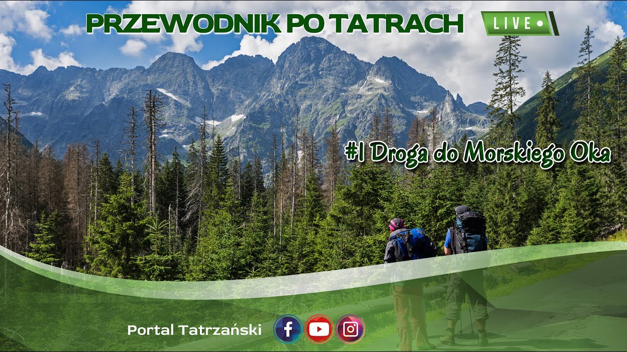 #1 Przewodnik po Tatrach Live: Droga do Morskiego Oka