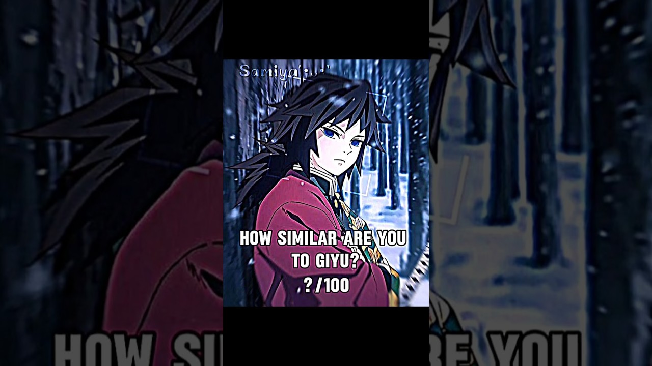How similar are you to Giyu?💙🌊#edit #anime #giyu #giyuutomioka #originalmusic #fyp #demonslayer